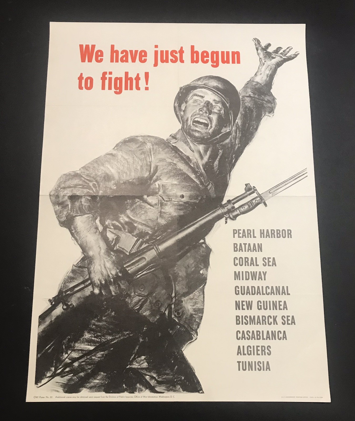 US World War Two Poster 1943 We Have Just Begun To Fight ! 20 By 28 Inches