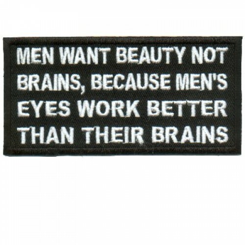 Motorcycle Jacket Patch - Men Want Beauty Not Brains