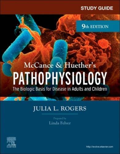 Study Guide for McCance  Huethers Pathophysiology: The Biological Bas - GOOD