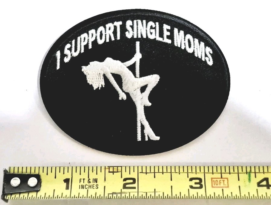 I Support Single Moms - Stripper & Pole Iron On Patch 3"X 2 3/8"