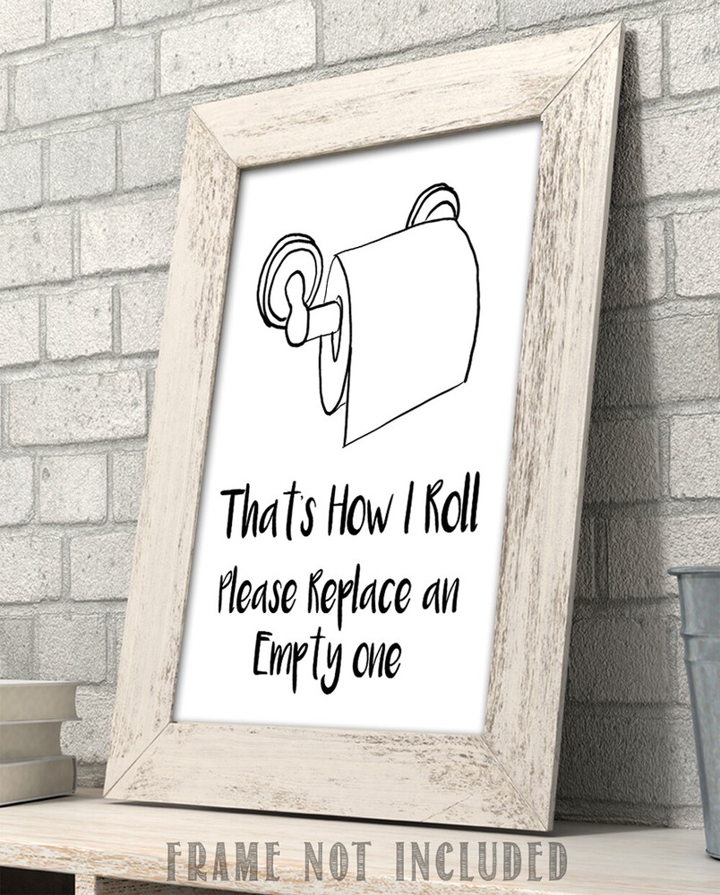 That's How I Roll - Please Replace an Empty One - 11x14 Unframed Typography Art