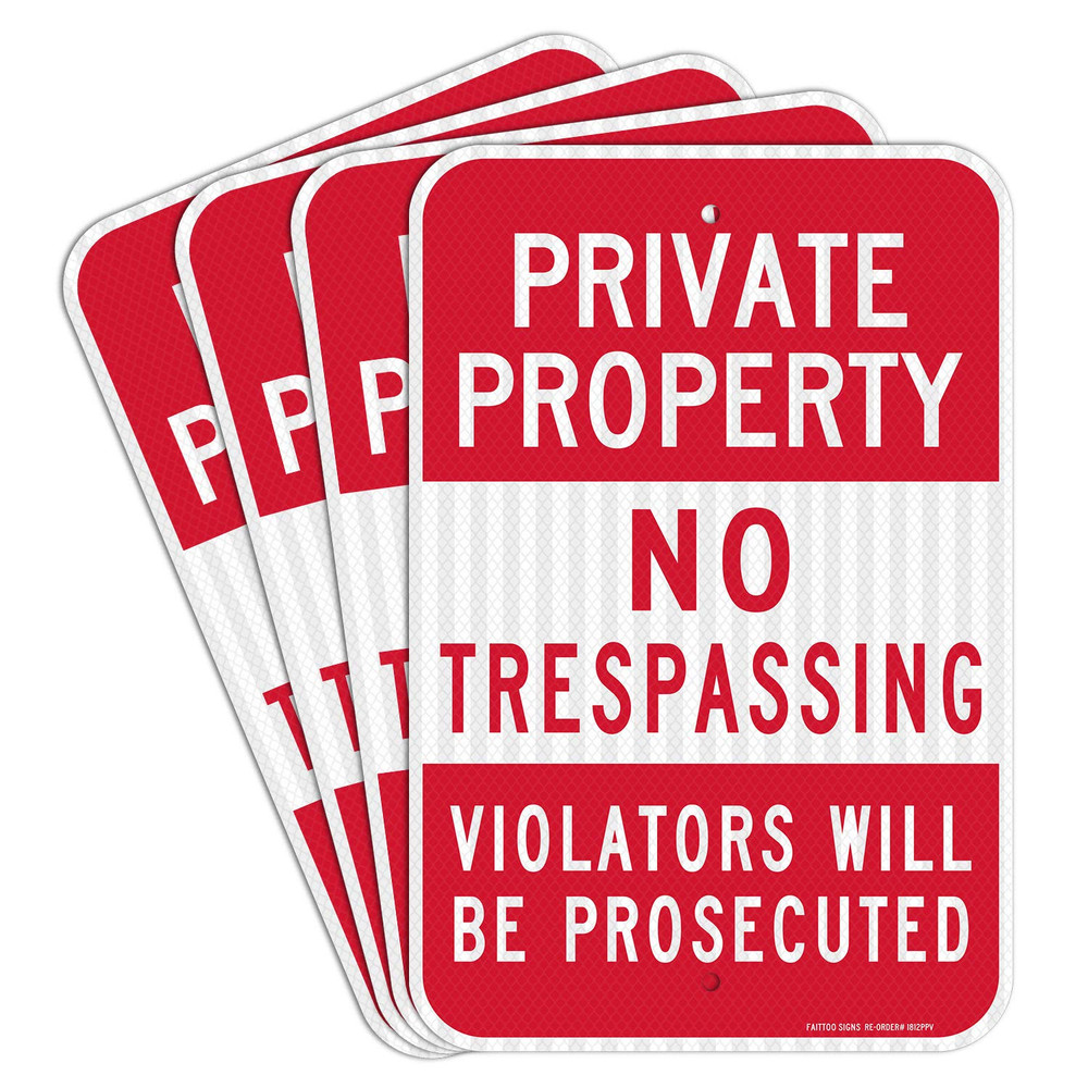(4 Pack) Private Property No Trespassing Sign, Violators Will Be Prosecuted, 18