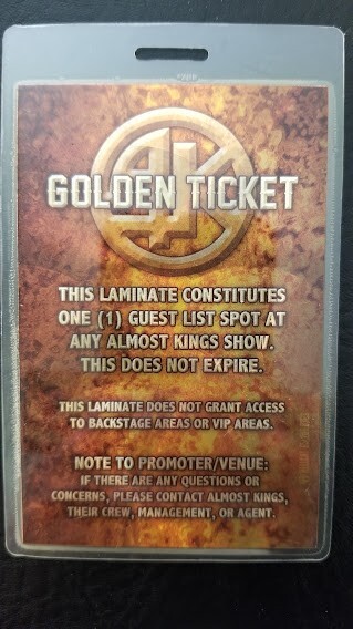 ALMOST KINGS - ORIGINAL GOLDEN TICKET FOR ANY SHOW, EVER LAMINATE BACKSTAGE PASS