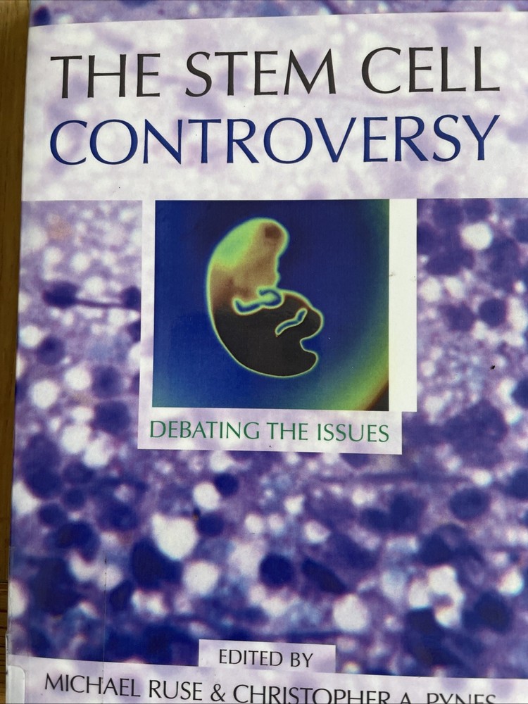 The Stem Cell Controversy Michael Ruse And Christopher A Pynes