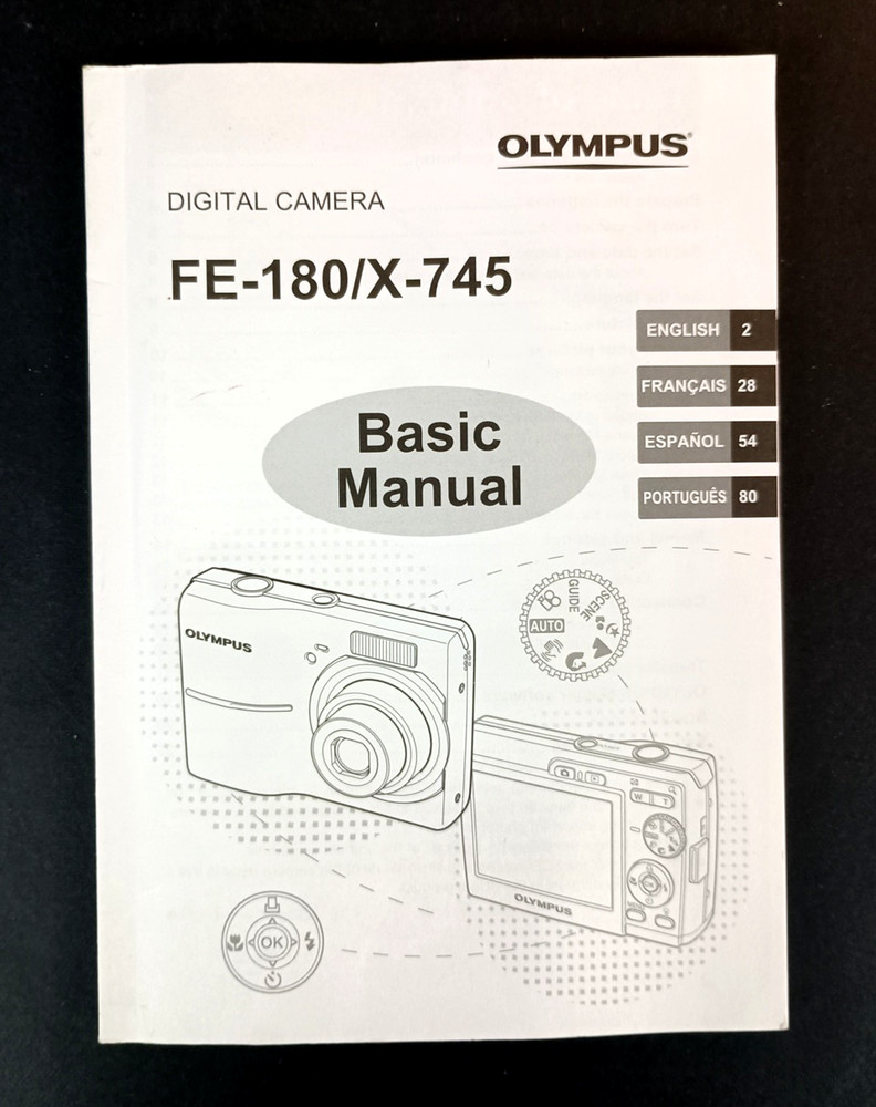 Olympus Digital Camera FE-180/X-745 BASIC MANUAL and QUICK START GUIDES * READ *