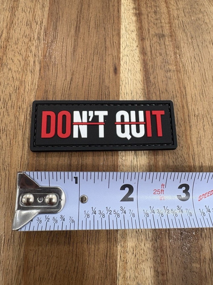 Dont Quit Do It Patch Satire PVC Tactical Morale (HOOK-3D PVC Rubber)