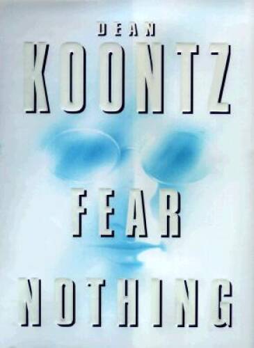 Fear Nothing - Hardcover By Dean Koontz - GOOD