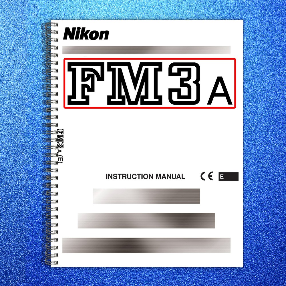 NIKON FM3A Camera Instruction Manual - STEEL WIRE BOUND - PROTECTIVE COVERS