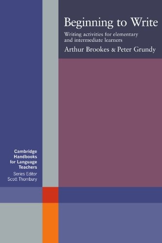 BEGINNING TO WRITE: WRITING ACTIVITIES FOR ELEMENTARY AND By Arthur Brookes VG