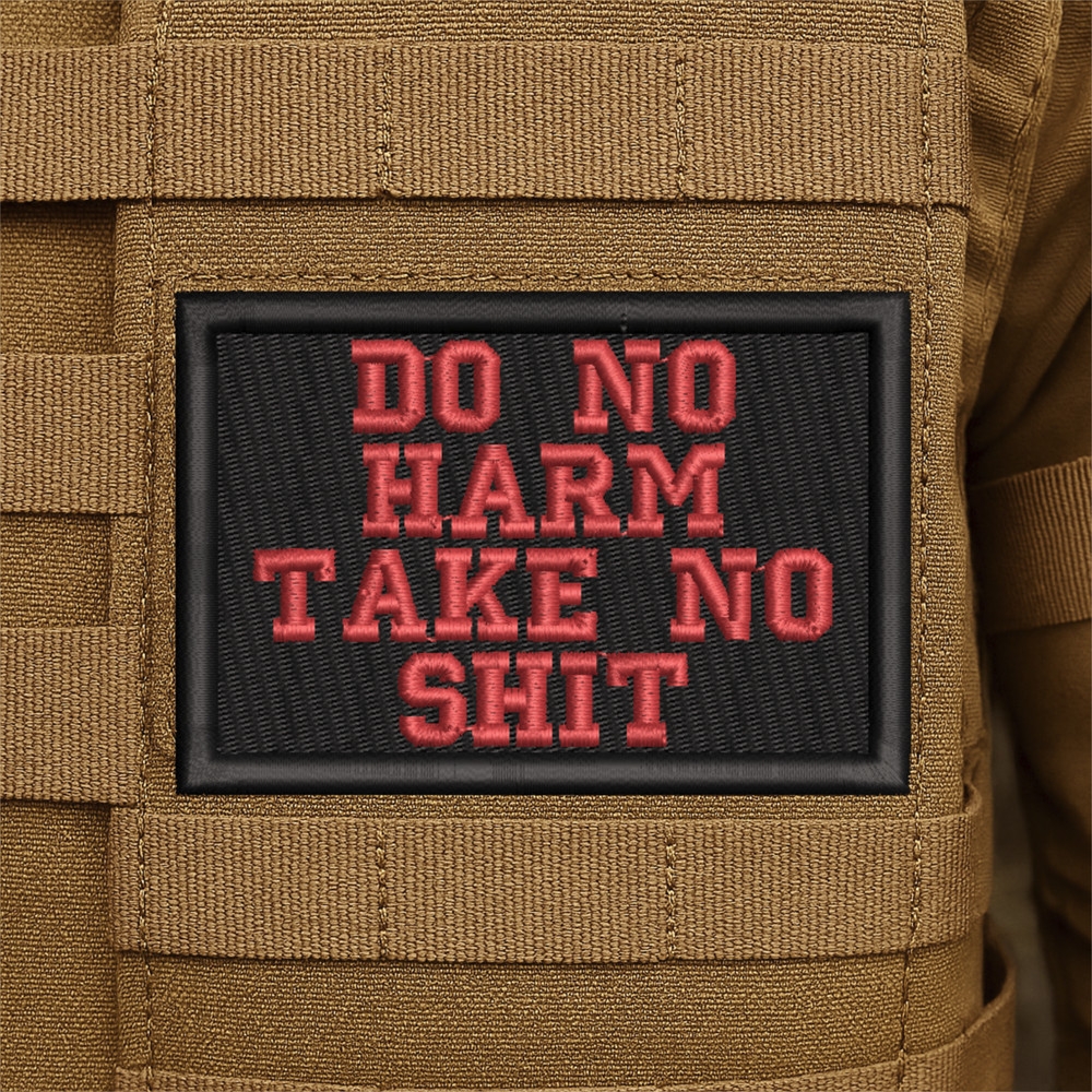 Do No Harm, Take No Crap Embroidered Morale Patch - 2" X 3", Hook & Loop Back