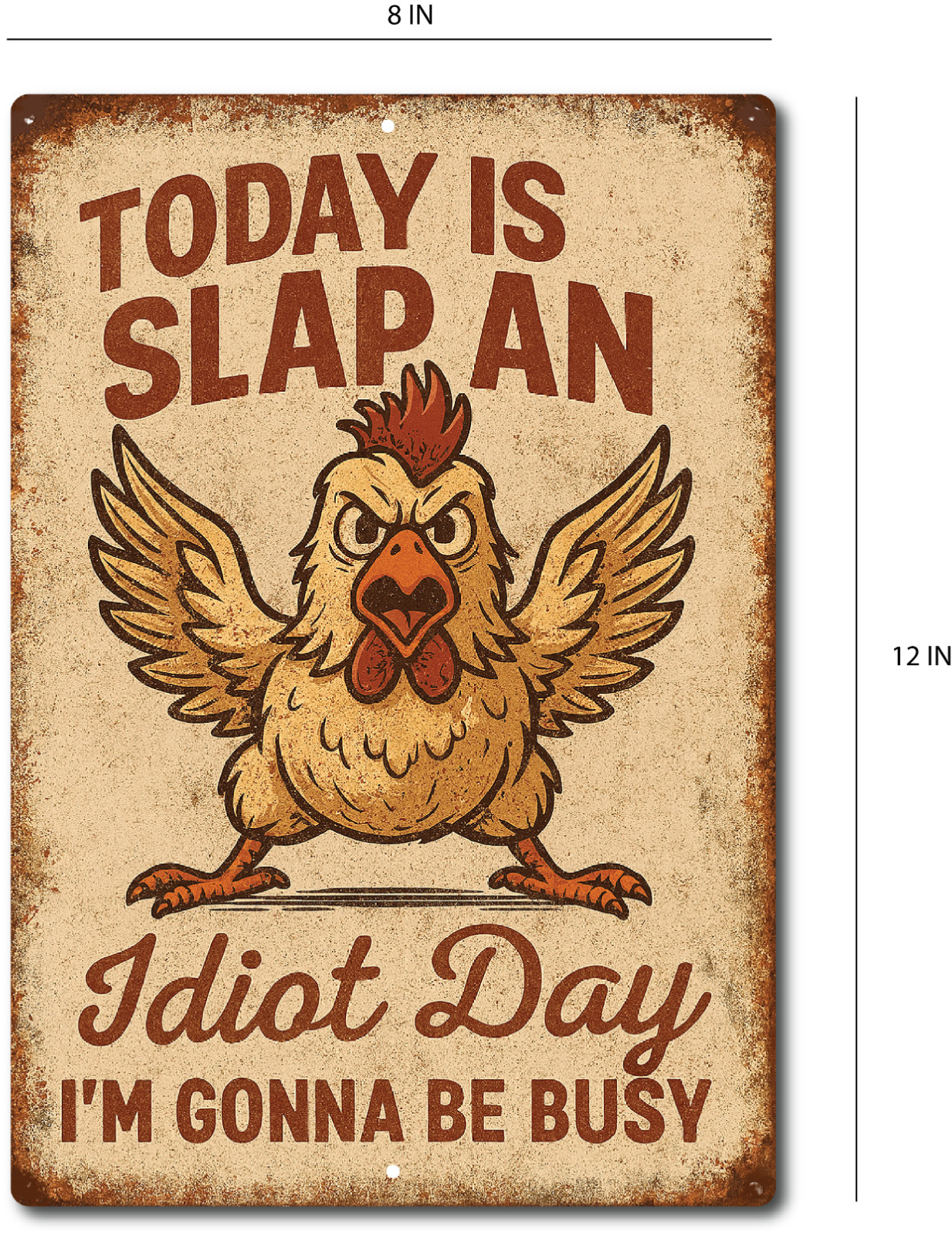 Funny Slap An Idiot Day Chicken 8x12 Aluminum Tin Sign Rustic Humor Wall Decor