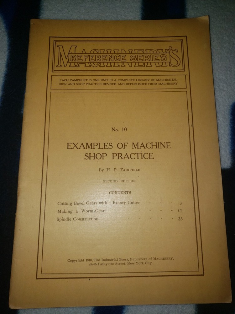 1910 Machinery's Reference Series #10 Examples Of Machine Shop Practice Guide