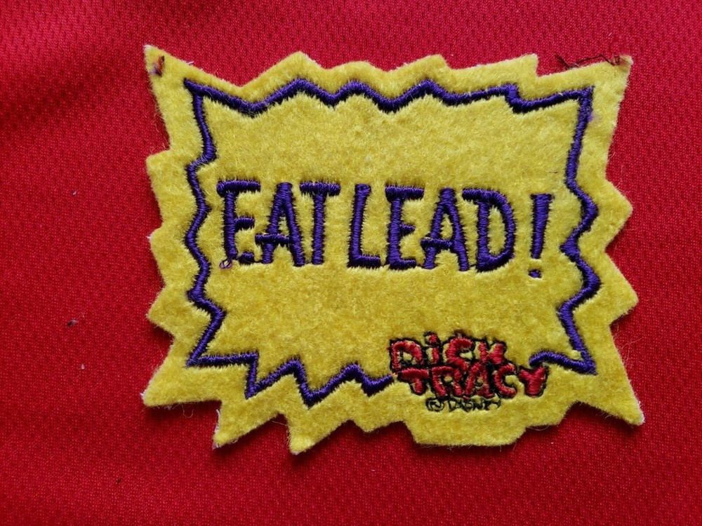 Dick Tracy Eat Lead! Throwback Comic Cartoon Collector Patch