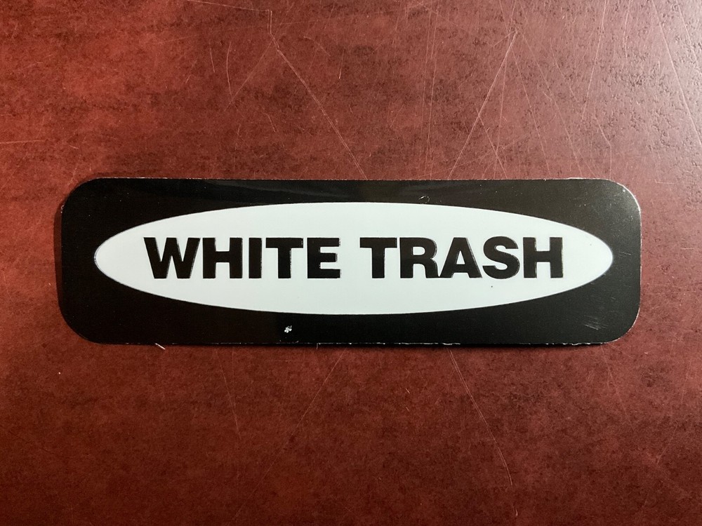 Motorcycle Sticker for Helmets or toolbox #773 White Trash