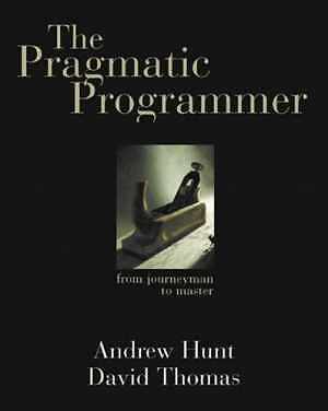The Pragmatic Programmer: From - Paperback, by Hunt Andrew; Thomas - Good