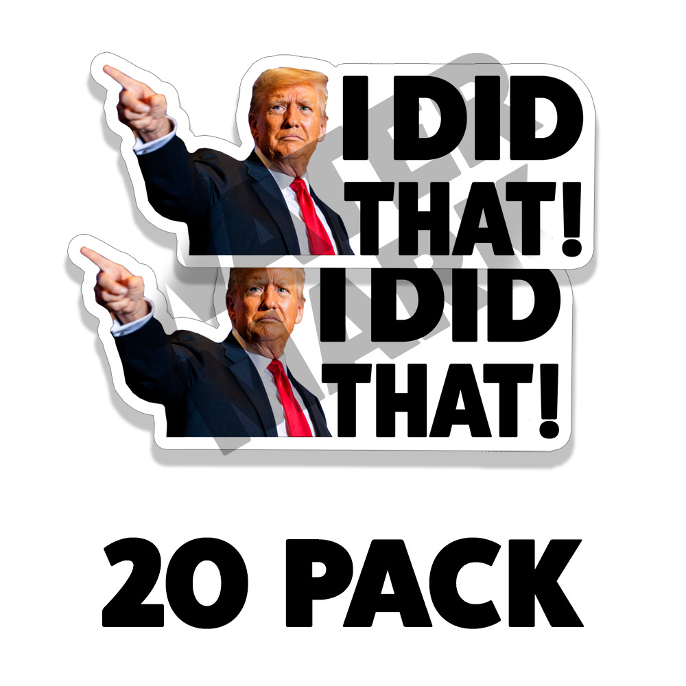 I DID THAT Donald Trump Sticker Decal Car Gas Pump Station 2" Trump Sticker 20PK