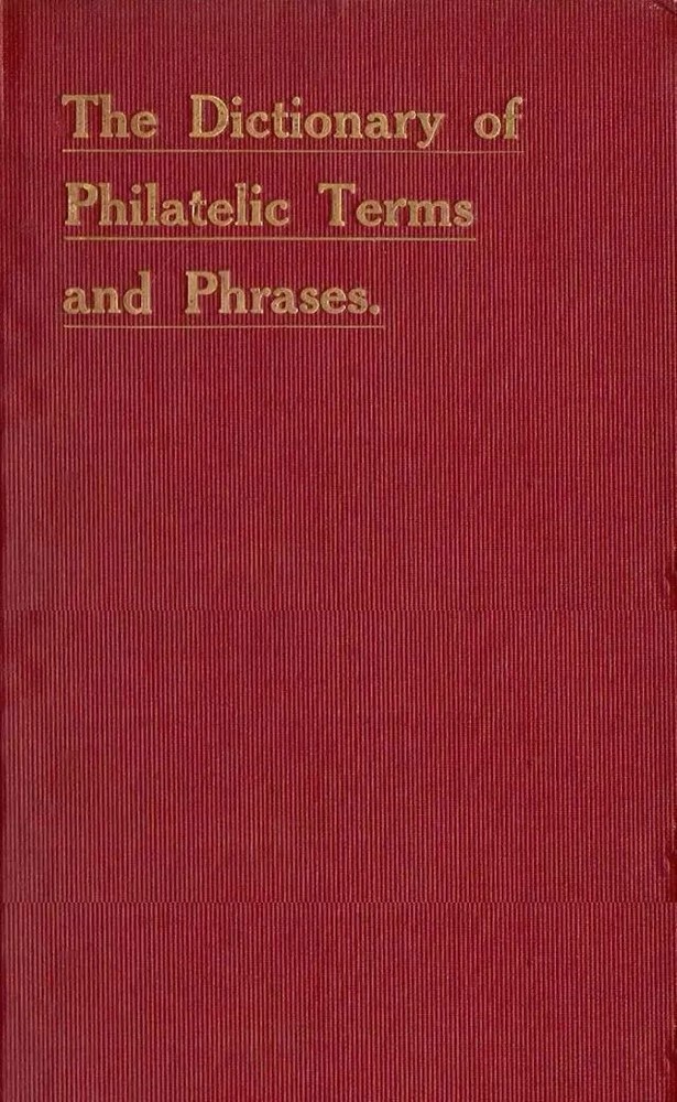 DICTIONARY OF PHILATELIC TERMS & PHRASES Stamp Collecting Illustrated - CD