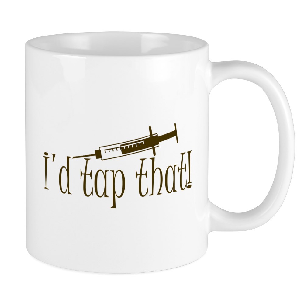 11oz mug Phlebotomy & Nursing, I'd Tap That, Funny Coffee Cup