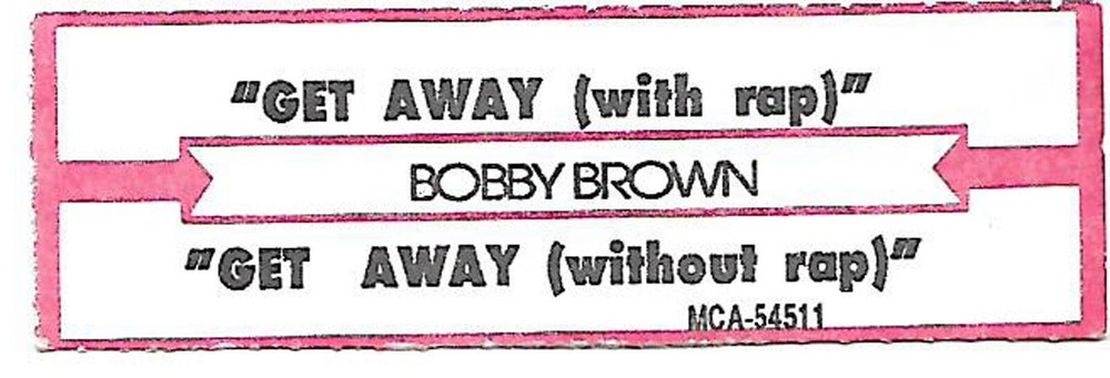 Bobby Brown, Get Away (With Rap)/Get Away (Without Rap), Jukebox Label 45