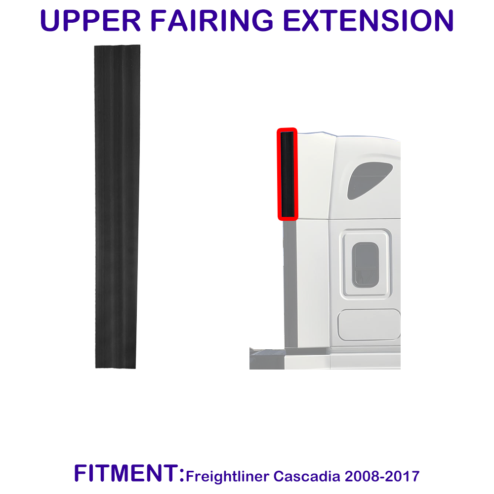 Upper Fairing Extension for Freightliner Cascadia 2008-2017 Passenger (RH) Side