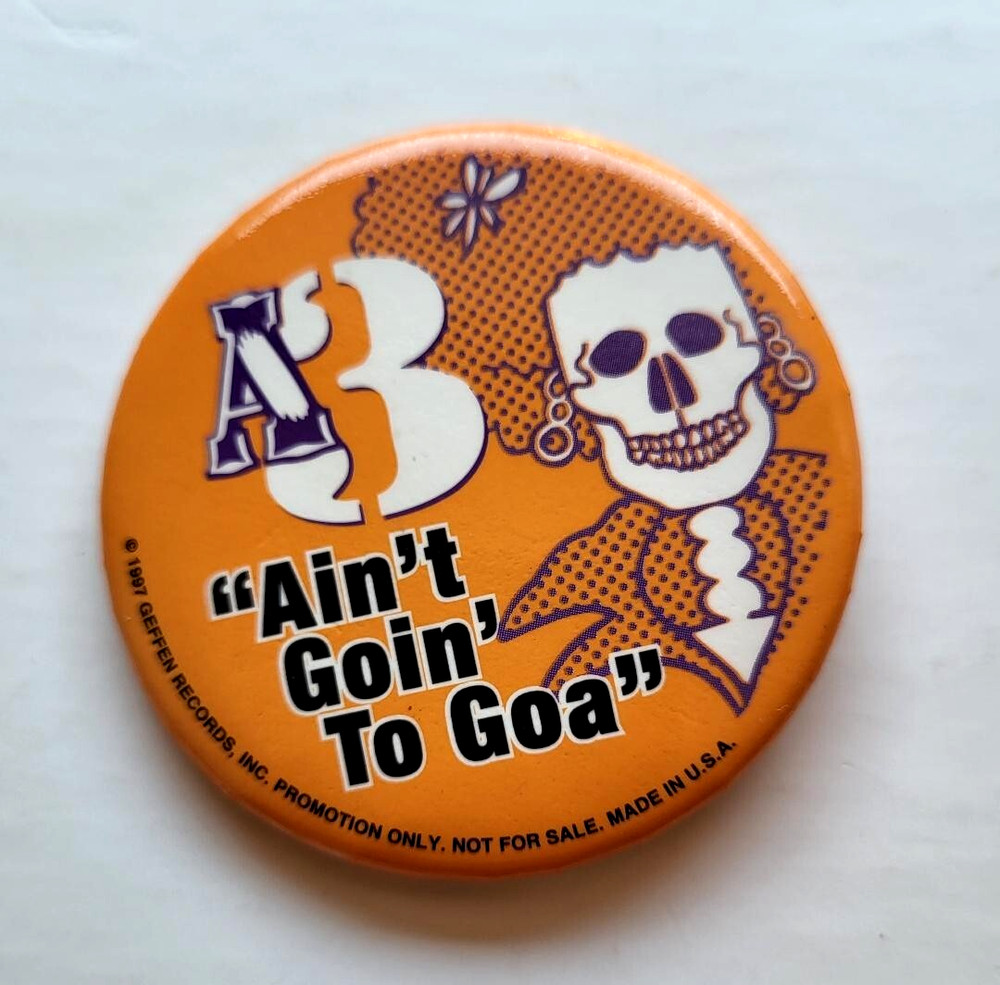 ALABAMA 3 - Ain't Goin' to Goa BUTTON (Geffen Records, 1997)  A3 PROMO Only
