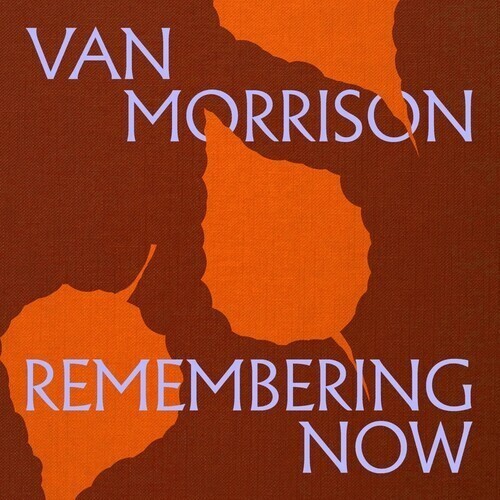 Van Morrison - Remembering Now [New CD]