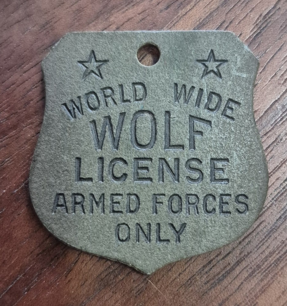WORLD WIDE WOLF LICENSE ARMED FORCES ONLY WW2 DOG TAG NOVELTY WARTIME