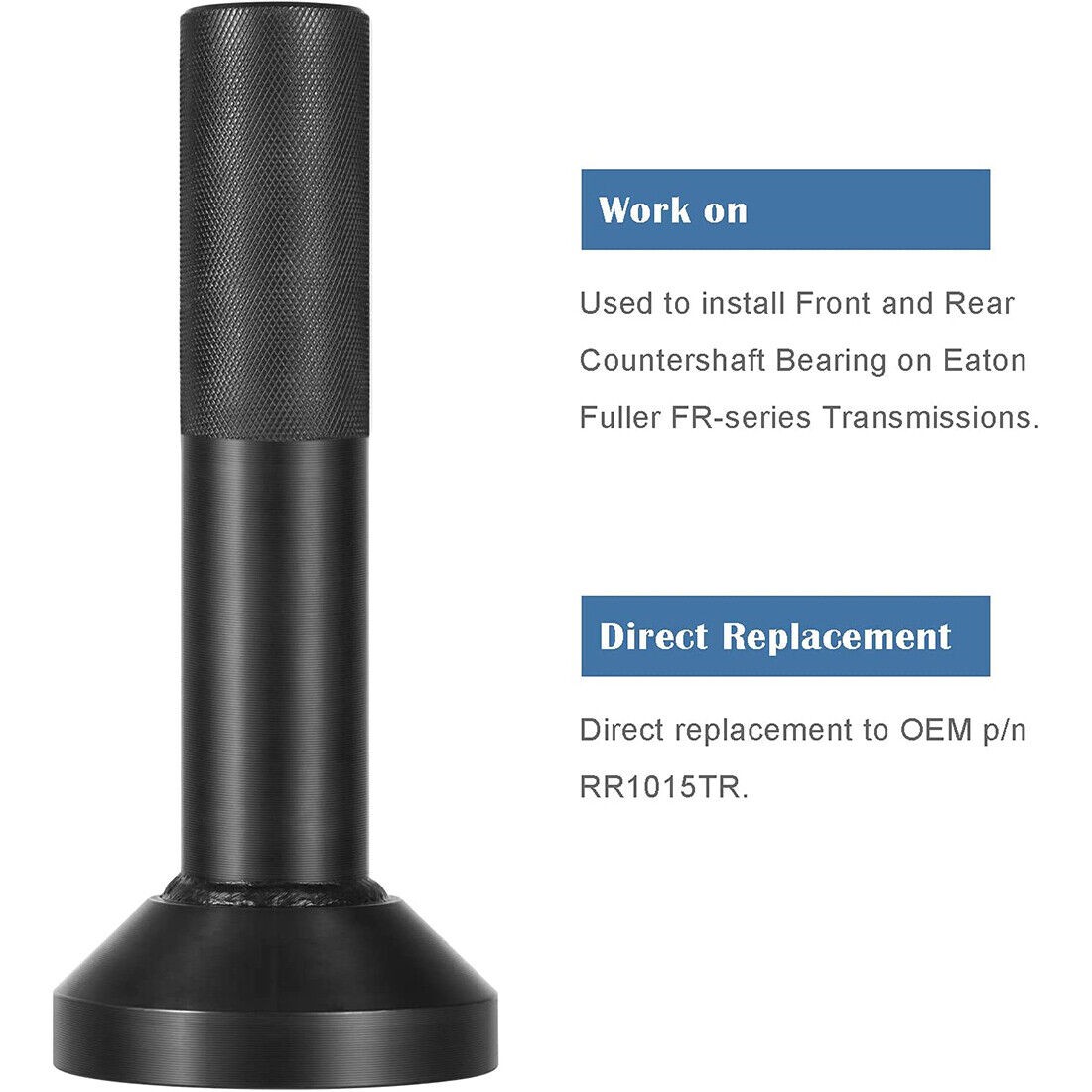 Eaton Fuller FR Transmission Countershaft Bearing Driver Installer Tool RR1015TR