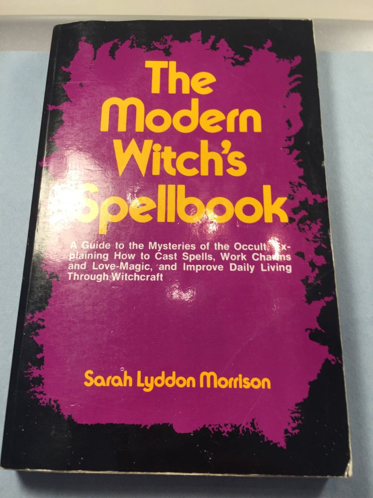 The Modern Witch's Spellbook by Sarah Lyddon Morrison