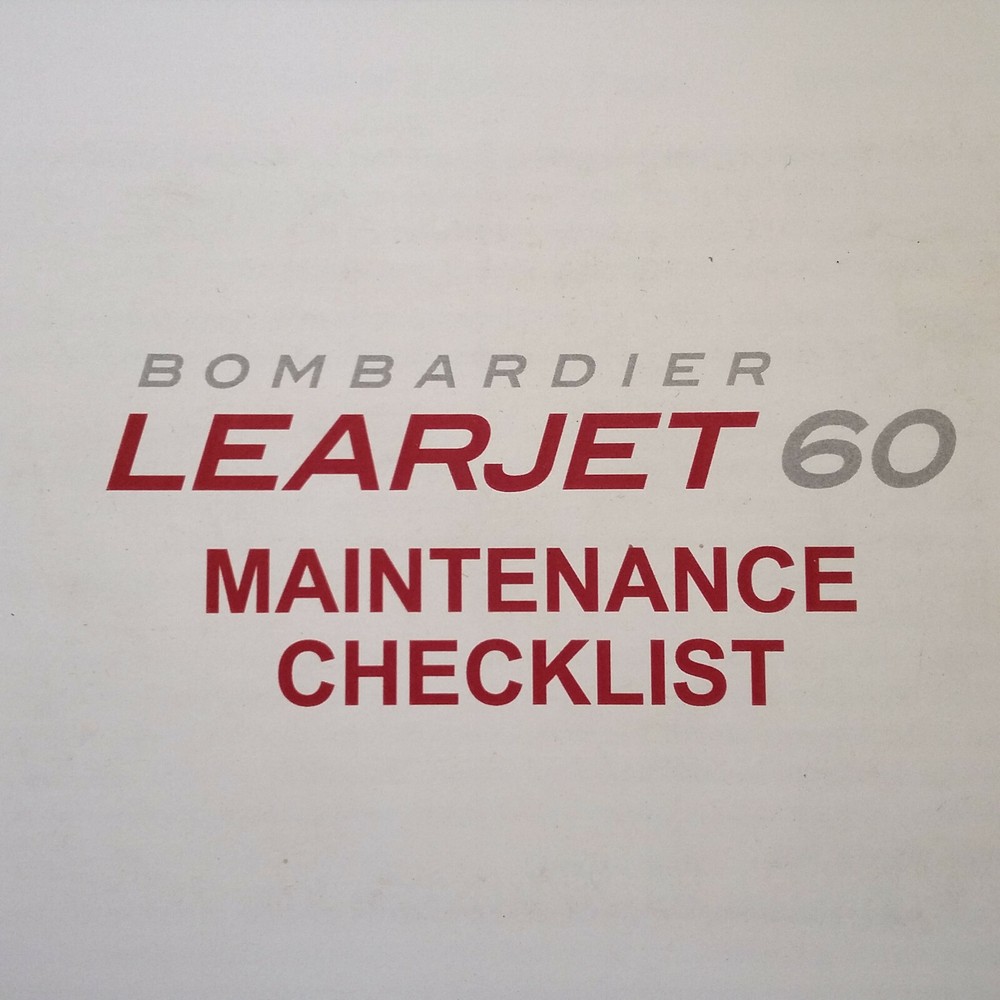 Bombardier LearJet 60 Maintenance Checklist Manual