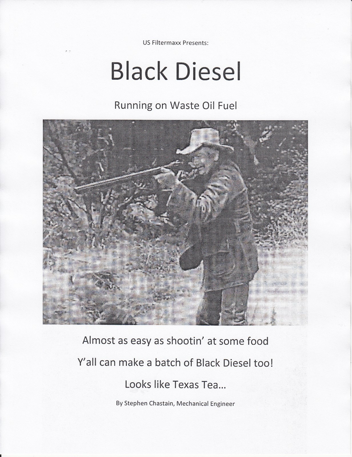Make Black Diesel 70 cents a gallon. Cheaper than WVO, Biodiesel by USFiltermaxx
