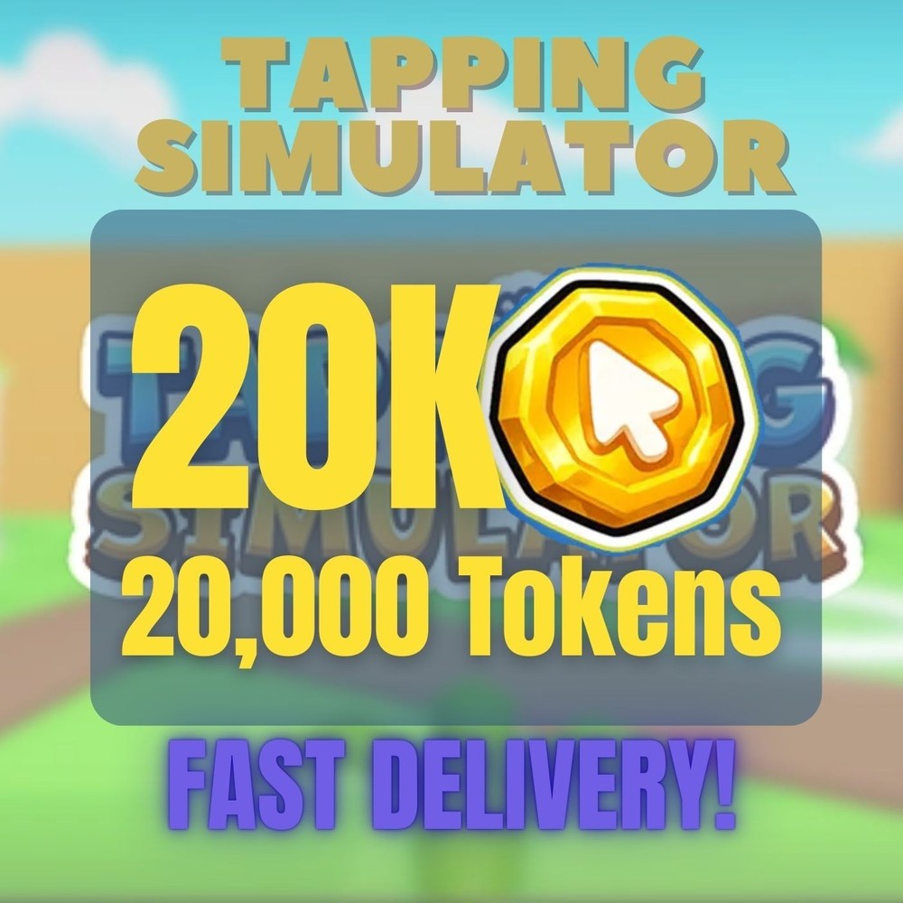20,000 (20k) Tokens |  Tap Simulator