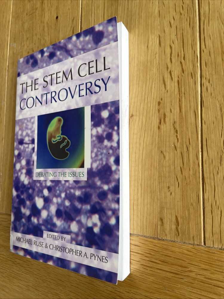 The Stem Cell Controversy Michael Ruse And Christopher A Pynes
