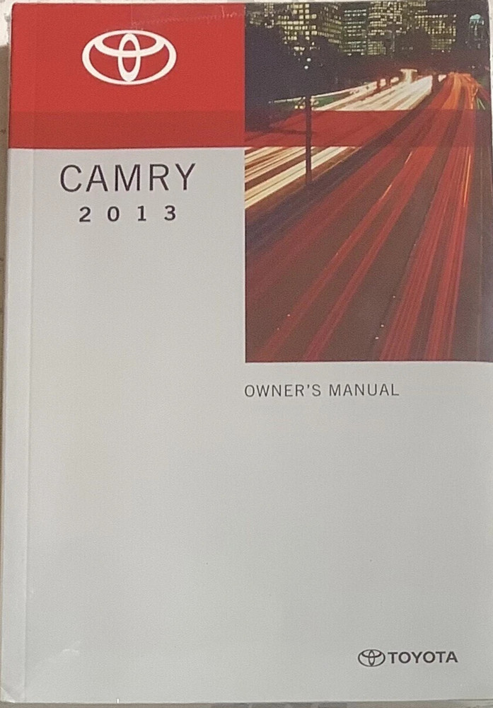 2013 TOYOTA CAMRY OWNERS MANUAL OPERATORS USER GUIDE BOOK