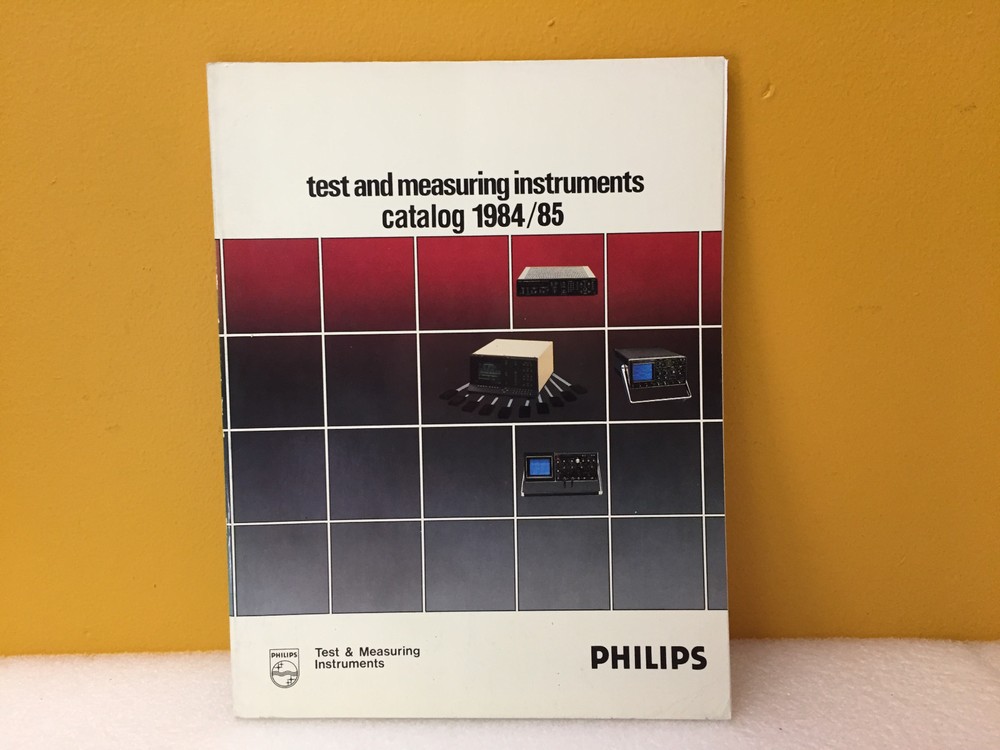 Philips 1984 / 1985 Test + Measuring Instruments Catalog