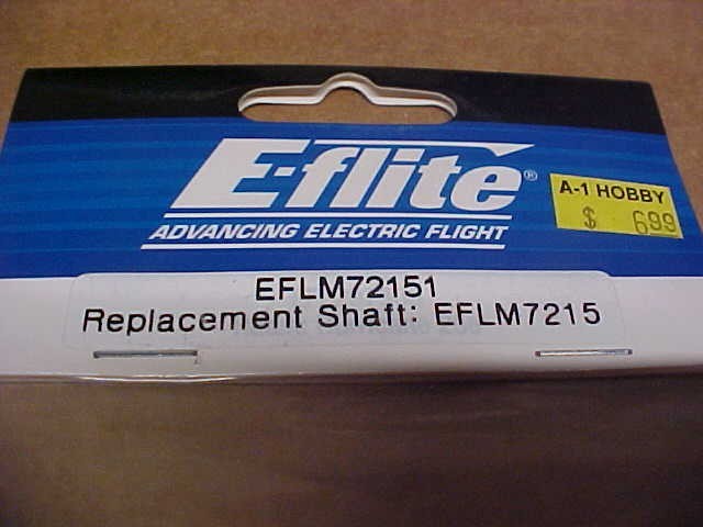 E-FLITE EFLM72151 = REPLACEMENT SHAFT: EFLM7215 (NEW)