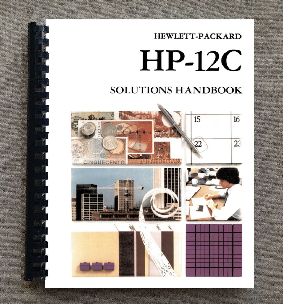 Manual for Hewlett Packard HP-12C Calculator: Solutions Handbook