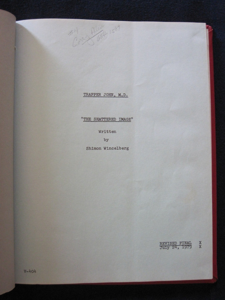 ORIGINAL TV SCRIPT 'THE SHATTERED IMAGE' TRAPPER JOHN, MD - 'RIPPLES' COPY