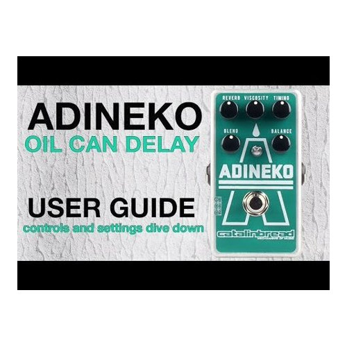 Catalinbread ADINEKO Oil Can Delay Pedal