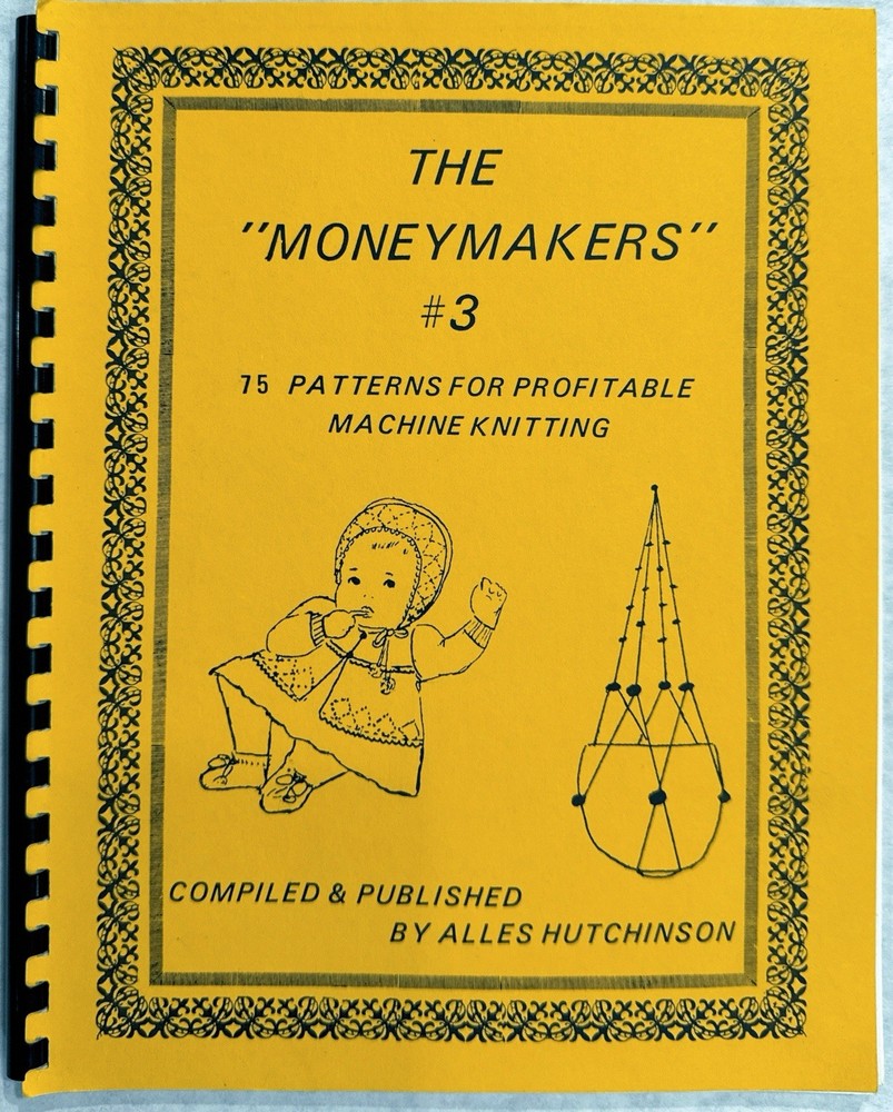 Machine Knitting - Miscellaneous Patterns; The Moneymakers #3