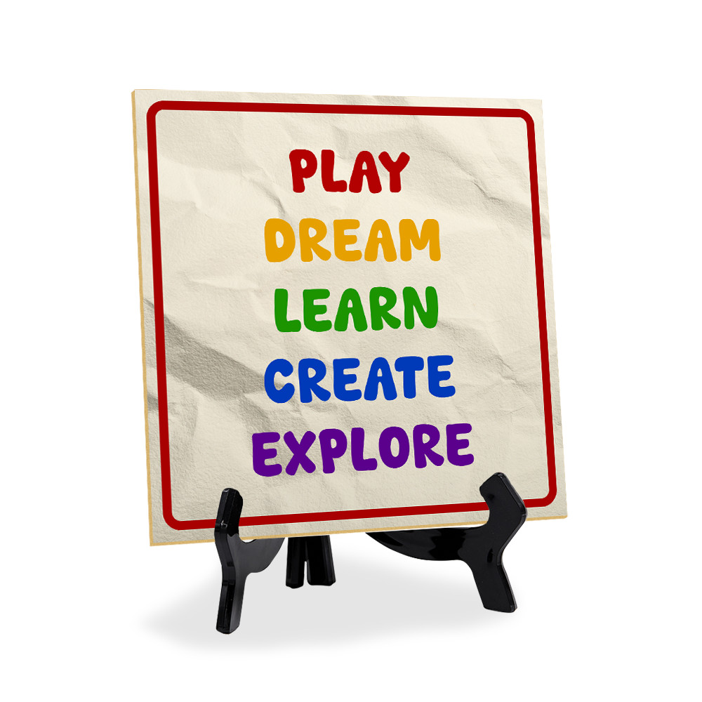 Play Dream Learn Create Explore 5x5" Square Table Sign With Acrylic Easel