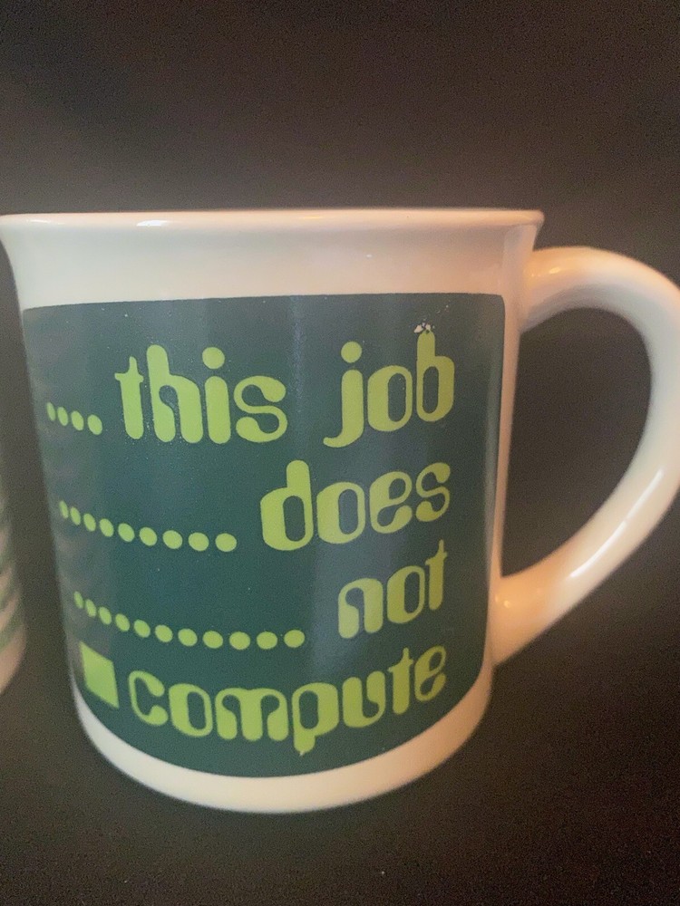 2 Vtg Computer Programmer Coffee Mug Kenneth Grooms & This Job Does Not Compute
