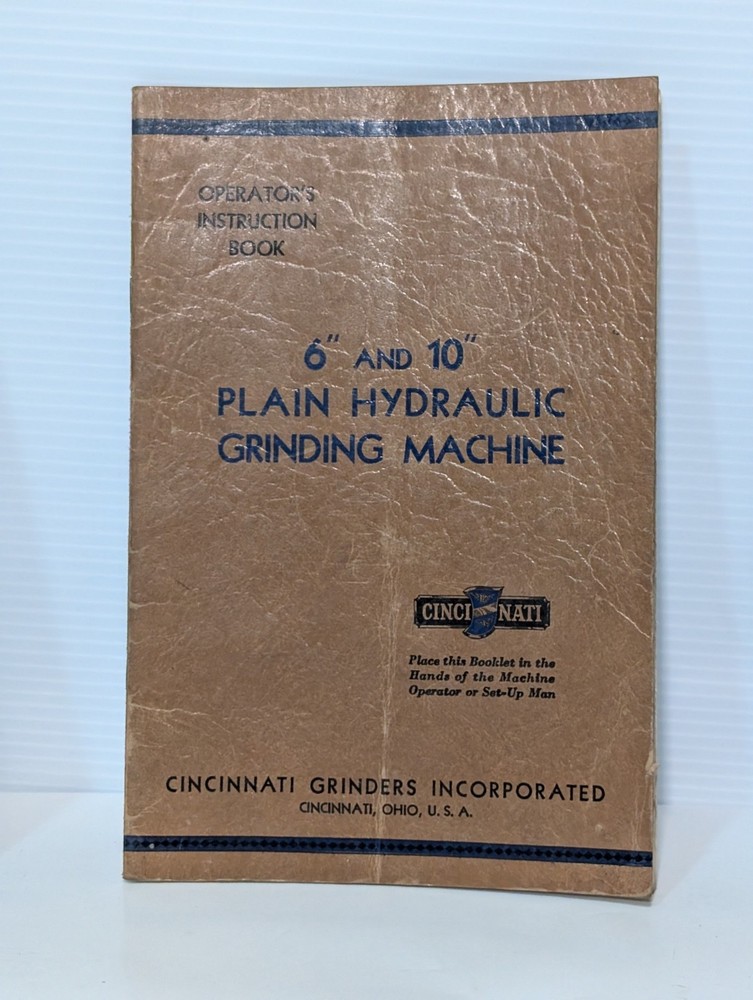 Cincinnati EA 6" & 10" Plain Hydraulic Grinding Machine Operators Instructions