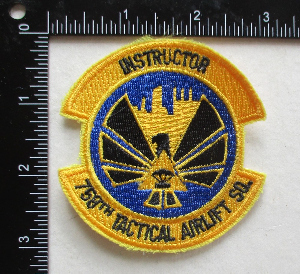 US AIR FORCE 758th TACTICAL AIRLIFT SQUADRON INSTRUCTOR PATCH Original