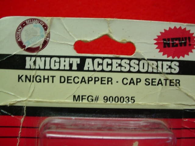 Knight- Decapper- Cap Seater- #900035- New !!