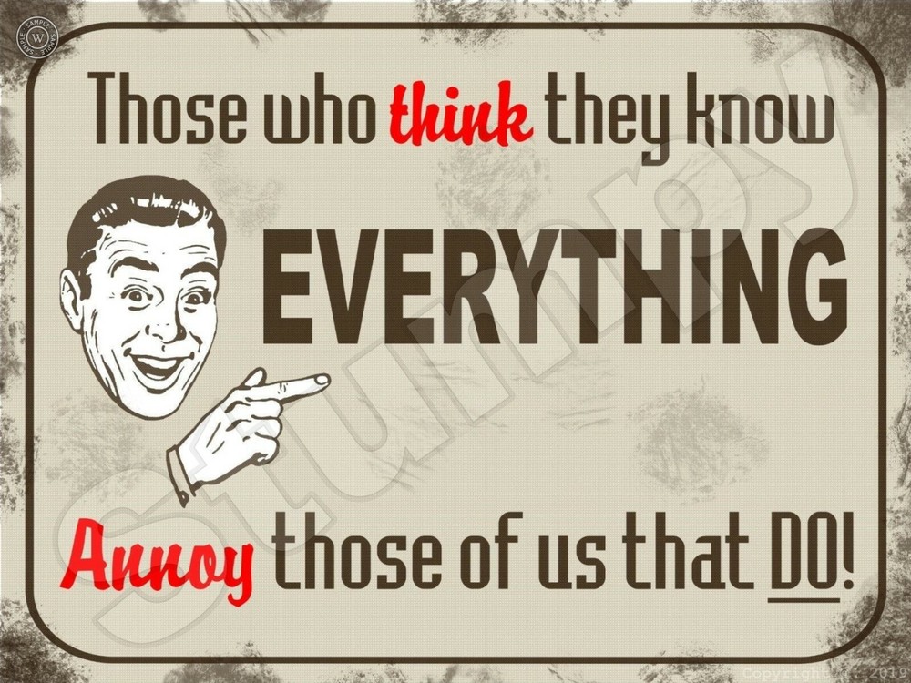 Those That Think They Know Everything Metal Sign 9" x 12"