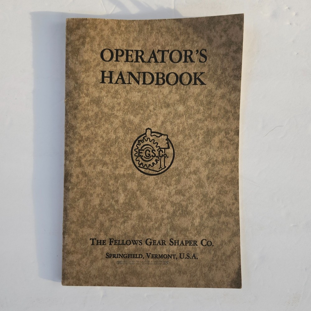 1935 The Fellows Gear Shaper Co. 6 Type - Operator Manual