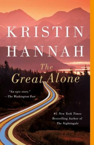 The Great Alone: A Novel - Paperback By Hannah, Kristin - GOOD