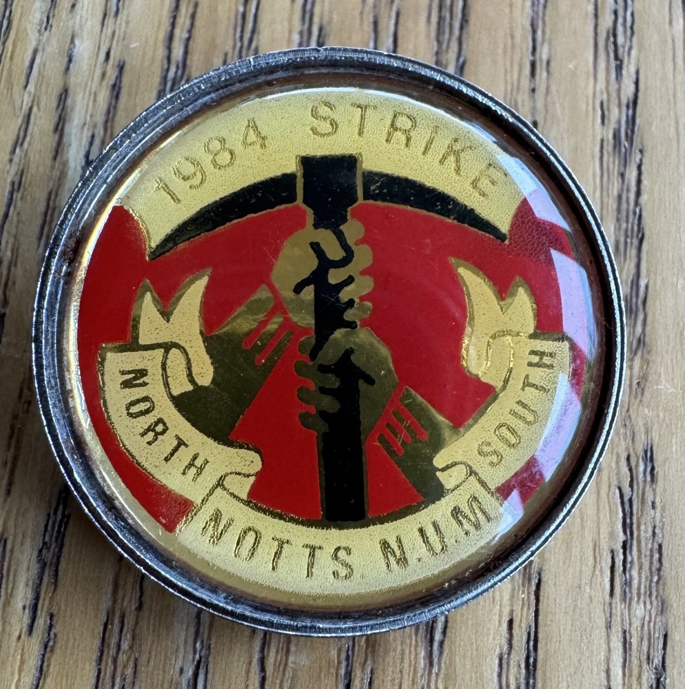 NUM Notts - 1984 Miners Strike Badge