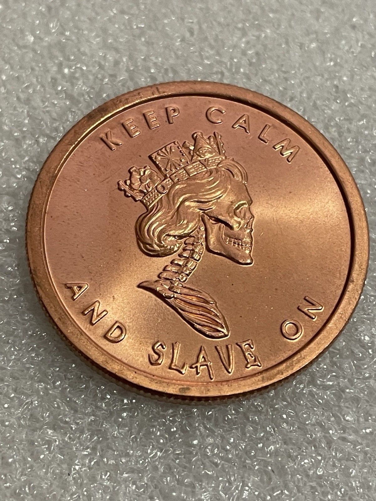 In Debt And Death They Trust/ Keep Calm And Slave On- 1 Oz .999 Copper Round